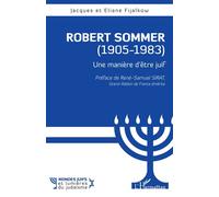 Robert Sommer (1905-1983) - Une Manière D'être Juif