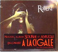 Robert - Sourde et Aveugle NEUF - CD - - da-25600