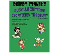 Robert Stanek's Bugville Critters Storybook Treasury Volume 2