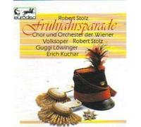 Robert Stolz - Frühjahrsparade