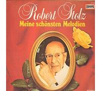 Robert Stolz - Meine Schönsten Melodien