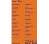 Robert Storr : Écrits sur l'art 1980-2005