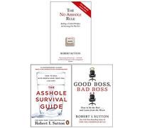 Robert Sutton Ensemble de collection de 3 livres (The No Asshole Rule, The Asshole Survival Guide, Good Boss, Bad Boss)