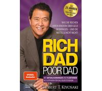 Robert T. Kiyos Rich Dad Poor Dad: Was die Reichen ihren Kinder über Gel (Poche)
