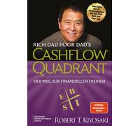 Robert T. Kiyos Rich Dad Poor Dad's Cashflow Quadrant: Der Weg zur finan (Poche)