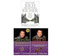 Robert T. Kiyosaki 3 Books Collection Set (Rich Dad's Cashflow Quadrant, Rich Dad's Guide to Investing, Why the Rich are Getting Richer)