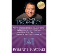 Robert T. Kiyosaki Rich Dad's Prophecy (Poche)