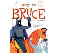 Robert the Bruce by James Robertson Inconnu (Auteur)