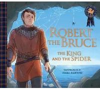 Robert the Bruce: The King and the Spider