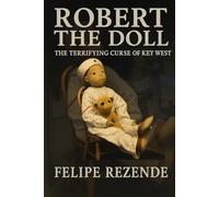 Robert the Doll:: The Terrifying Curse of Key West