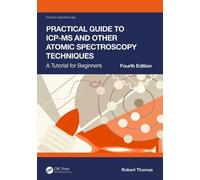 Robert Thomas Practical Guide to ICP-MS and Other Atomic Spectroscopy Te (Relié)