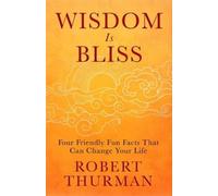 Robert Thurman Wisdom Is Bliss (Relié)
