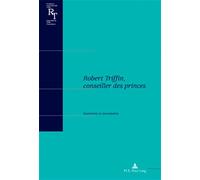 Robert Triffin, conseiller des princes Souvenirs et documents - Catherine Ferrant - Peter Lang - broché - Document