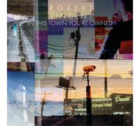 Robert Vincent – In This Town You're Owned – Vinyle LP