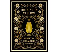 Robert W. Chambers: The King in Yellow (English Edition)