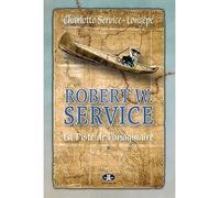 Robert w. service v 01 la piste de l'imaginaire La piste imaginaire - SEVICE-LONGEPE CHARL - Jcl Chicoutimi - broché - Roman
