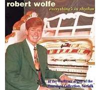 Robert Wolfe - Everything's in Rhythm [Import]