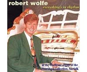 Robert Wolfe - Everything's in Rhythm [Import]