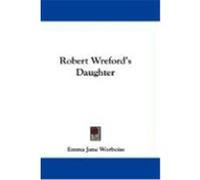 Robert Wreford's Daughter Worboise, Emma Jane (Auteur)