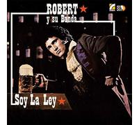 Robert Y Su Banda - Soy La Ley
