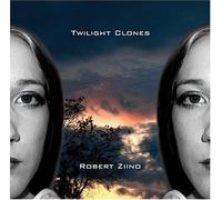 Robert Ziino - Twilight Clones