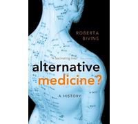 Roberta Bivins Alternative Medicine? (Poche)
