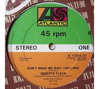 ROBERTA FLACK - don't make me wait too long / same 45 rpm single