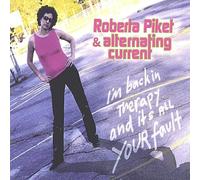 Roberta Piket - I'm Back in Therapy & It's All Your Fault