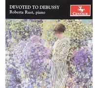 Roberta Rust - Klavier - Devoted to Debussy
