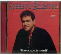Roberto Belester - Hasta Que Te Perdi (UK Import)