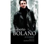 Roberto Bolano In Context Roberto Bolano In Context (Auteur)