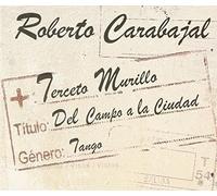 Roberto Carabajal - Del Campo a la Ciudad [Import]