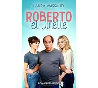 Roberto et Juliette: un roman d'amour et d'amitié plein d'humour