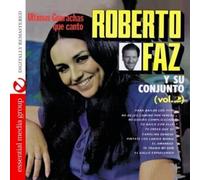Roberto Faz - Ultimos Boleros Que Canto Vol. 2 (Digitally Remastered)