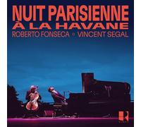Roberto Fonseca & Vincent Segal Nuit Parisienne À La Havane (CD) Album