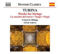 Joaquín Turina – Works for Strings : La Oración Del Torero / Tango / Orgia – CD – NAXOS
