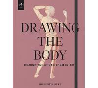 Roberto Osti Drawing the Body (Relié)
