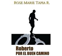 Roberto Por El Buen Camino (Spanish Edition)