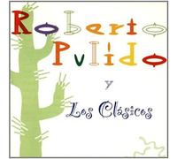 Pulido, Roberto - Y Los Clasicos