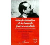 Roberto Rossellini et la Seconde Guerre mondiale Enrique Seknadje-Askenazi (Auteur)