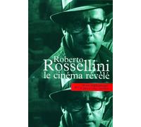Roberto Rossellini le Cinéma Revele Recueil des Propos et Écrits De... - Collectif - Cahiers Du Cinema - Poche - Essai