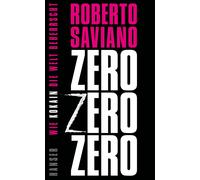 Roberto Saviano Walter Kögler Rit ZeroZeroZero: Wie Kokain die Welt behe (Poche)