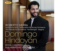 Roberto Sierra: Symphony No. 6, Sinfonietta for String Orchestra, Two Pieces Fo Orchestra, Fandangos, Alegria