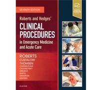 Roberts and Hedges Clinical Procedures in Emergency Medicine and Acute Care by James R. Roberts Roberts (Auteur)