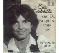 ROBERTS, Chris - Hörst du sie spielen unser Lied / Teil die Nacht mit mir / 102 770