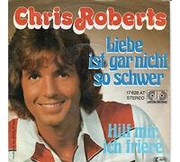 Roberts, Chris - Liebe ist gar nicht so schwer - Hilf mir ich friere