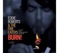 Roberts, Eddie & the Fire Eaters - Burn
