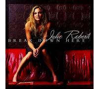 Roberts, Julie - Break Down Here/No Way Out