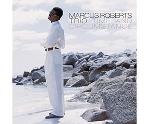 Roberts, Marcus Trio - Time & Circumstances
