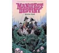 Roberts, Matthew - Manifest Destiny Deluxe Edition Book 1